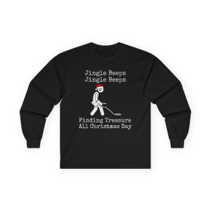 Metal Detector Jingle Beeps funny Long Sleeve T-Shirt Christmas Gift for treasure hunter gift for detectorist best metal detector gift