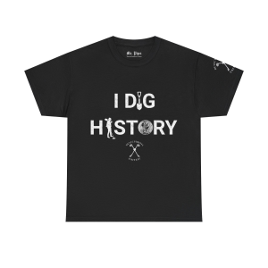 Metal Detector I DIG HISTORY funny T-Shirt Gift for treasure hunter gift for detectorist best metal detector gift Gift for Him Detectorist